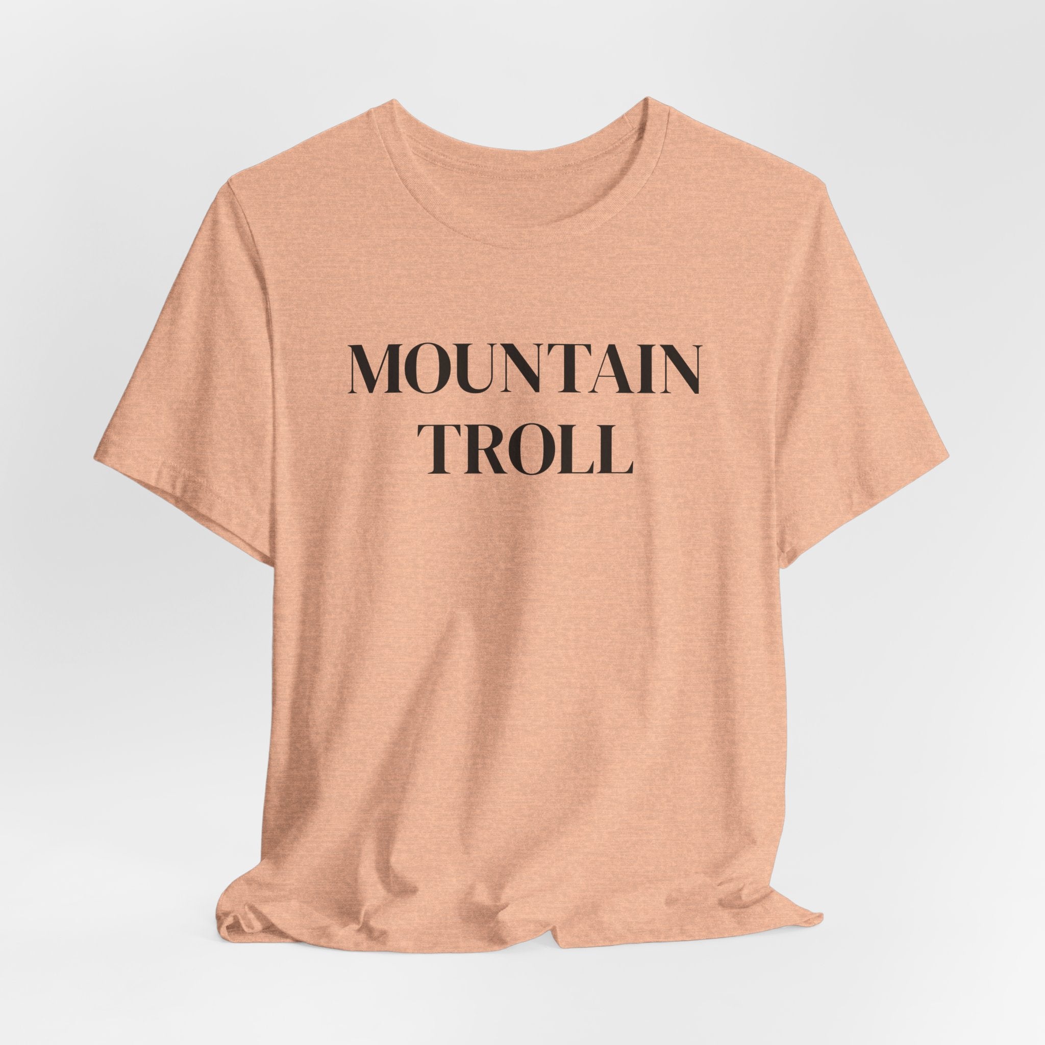 Mountain Troll Shirt, Funny Hiking Shirt, Sarcastic Hiker Gift, Outdoor Nature Tee, Funny Gift for Her, Trail Humor Shirt