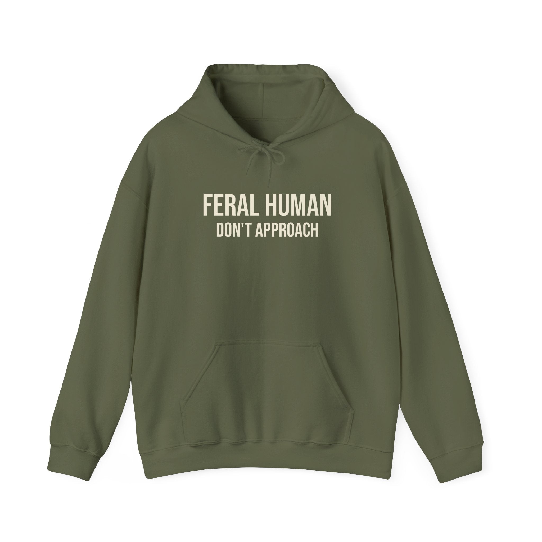FERAL HUMAN (DO NOT APPROACH) HOODED SWEATSHIRT