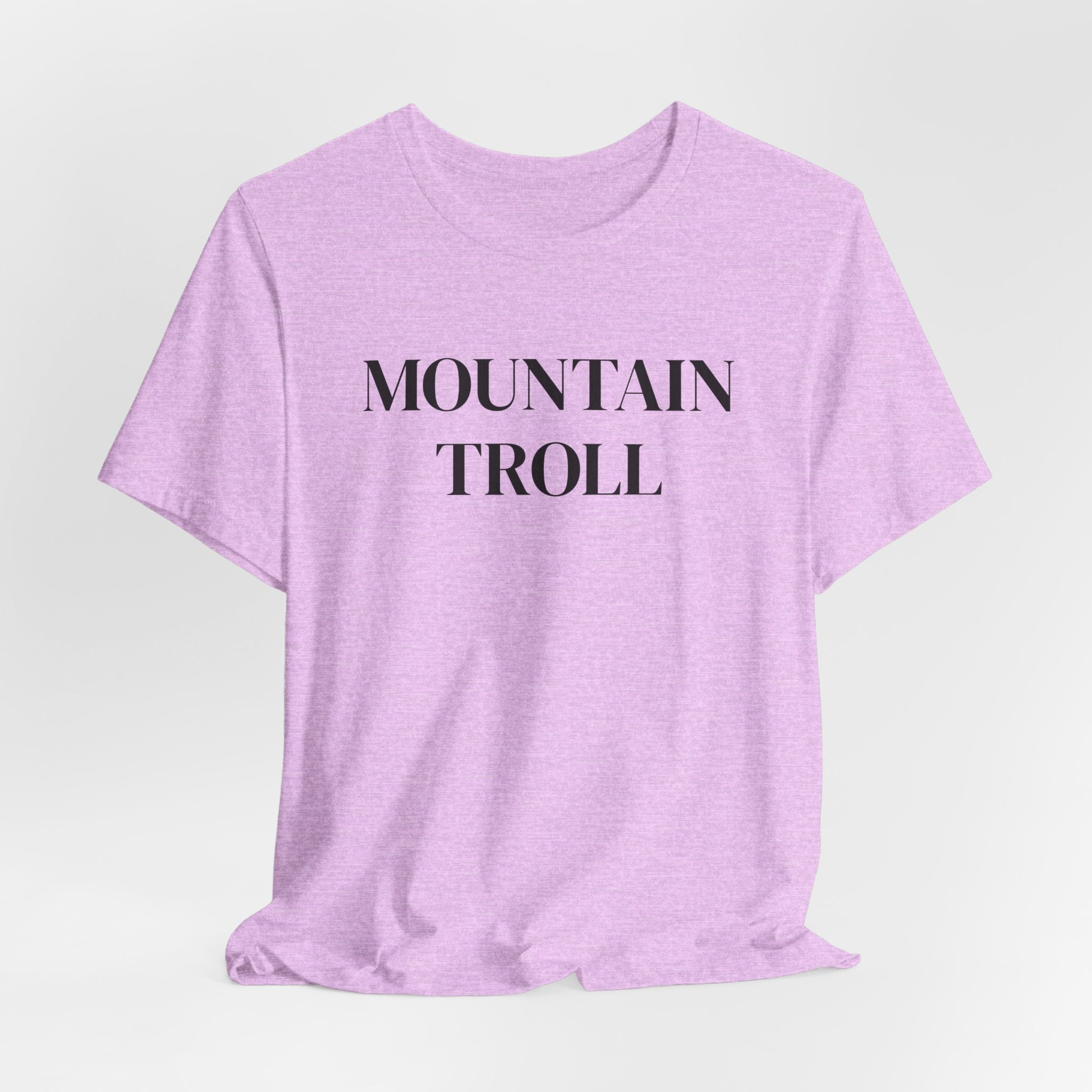 Mountain Troll Shirt, Funny Hiking Shirt, Sarcastic Hiker Gift, Outdoor Nature Tee, Funny Gift for Her, Trail Humor Shirt
