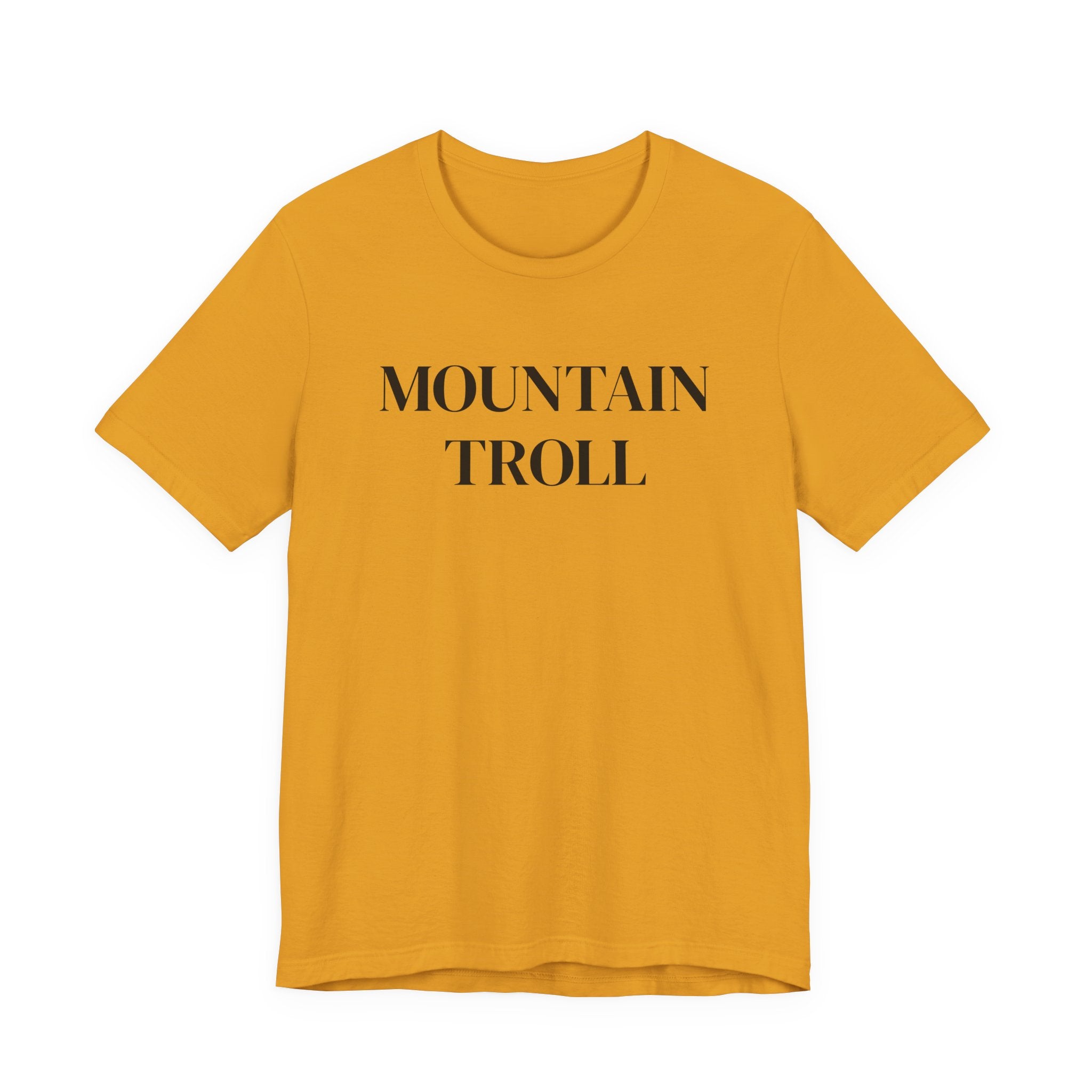 Mountain Troll Shirt, Funny Hiking Shirt, Sarcastic Hiker Gift, Outdoor Nature Tee, Funny Gift for Her, Trail Humor Shirt