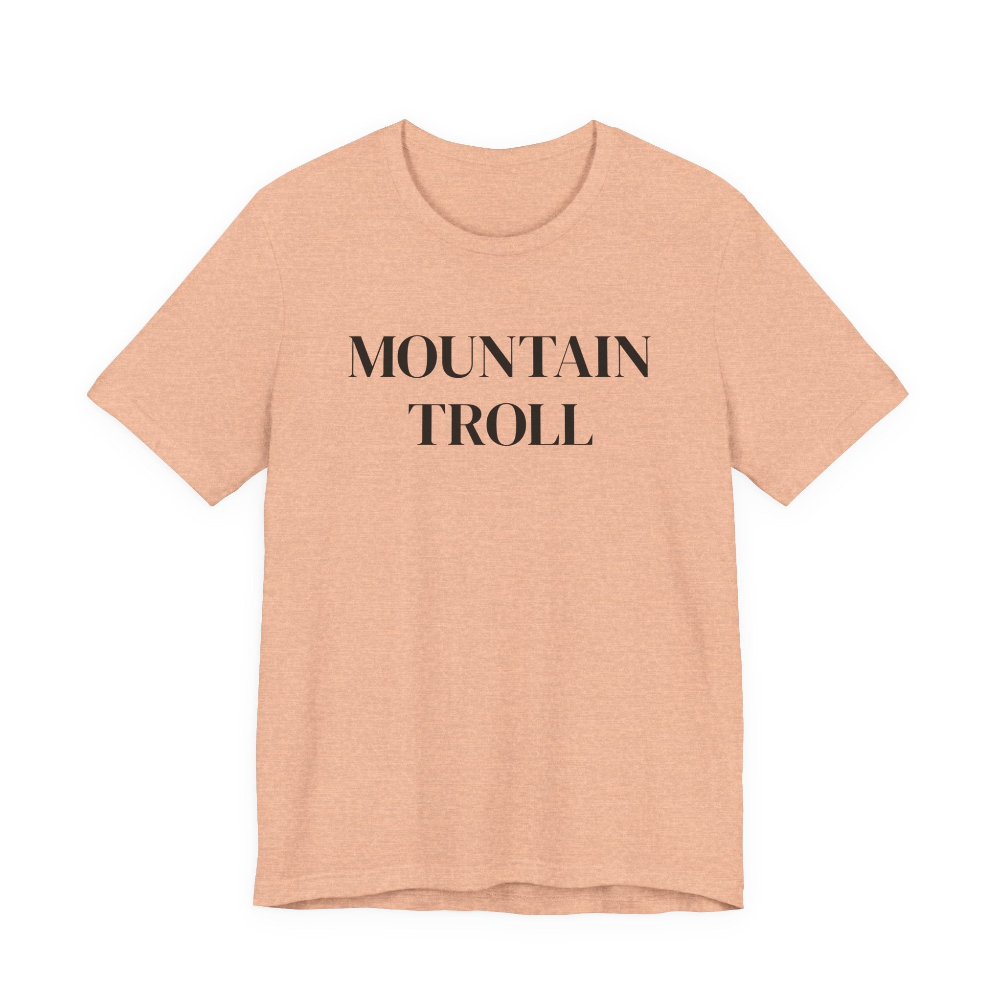 Mountain Troll Shirt, Funny Hiking Shirt, Sarcastic Hiker Gift, Outdoor Nature Tee, Funny Gift for Her, Trail Humor Shirt
