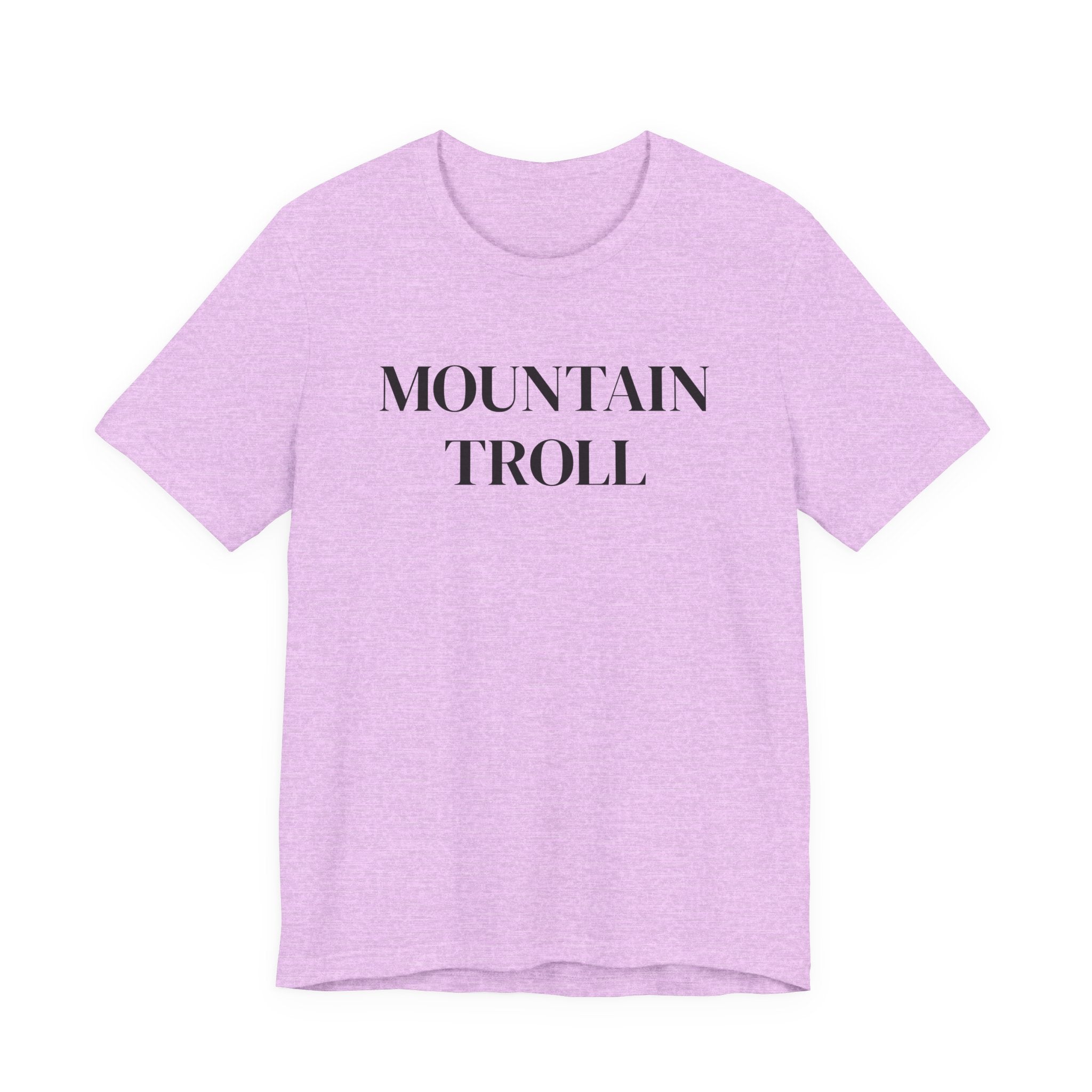 Mountain Troll Shirt, Funny Hiking Shirt, Sarcastic Hiker Gift, Outdoor Nature Tee, Funny Gift for Her, Trail Humor Shirt
